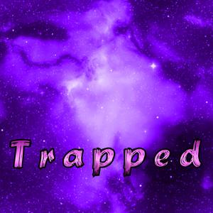Trapped