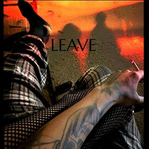 LEAVE