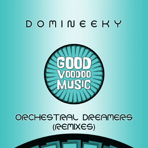 Orchestral Dreamers (Domineeky Rubber Mix)