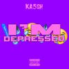 Ka5sh - I'm Depressed