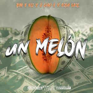 Un Melon (feat. J Dad E & Kila Skil)