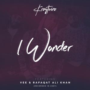 I Wonder (feat. Vee & Rafaqat Ali Khan)