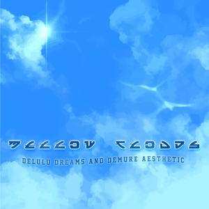 Mellow Clouds (Delulu Dreams And Demure Aesthetic)