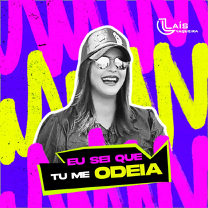 Eu Sei Que Tu Me Odeia