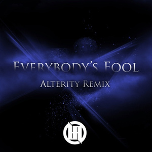Everybody's Fool (Alterity Remix)