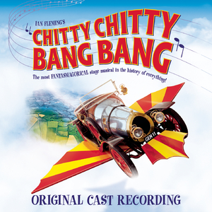 Chitty Chitty Bang Bang: Chitty Chitty Bang Bang