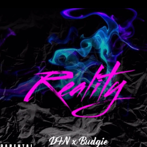 Reality (feat. Budgie)