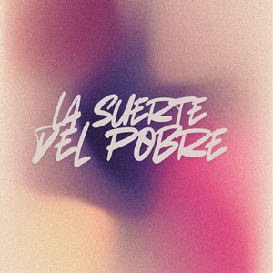 La suerte del pobre