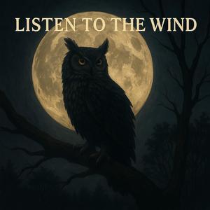 Listen To The Wind