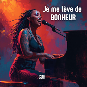Je me lève de Bonheur