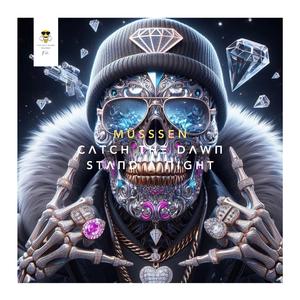 CΛTCH THΞ DΛWΠ STΛΠD Λ ΠIGHT (Catch The Dawn Stand A Night)