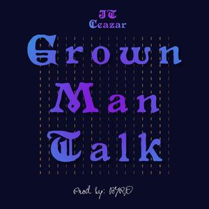 Grown Man Talk