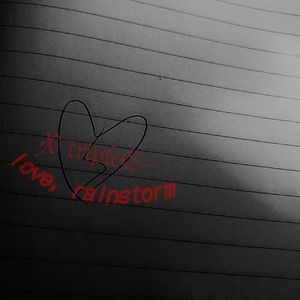 Love, Rainstorm（爱,暴雨）