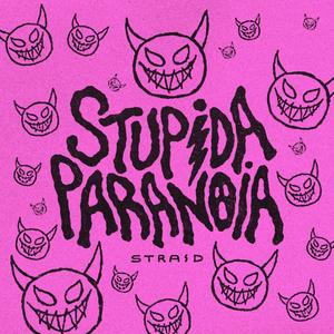 STUPIDA PARANOIA