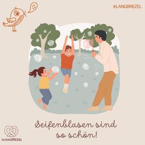 Seifenblasen sind so schön!