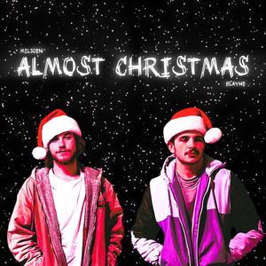 Almost Christmas (feat. Blayne)