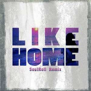 Nicky Romero-Like Home（SoulRoll remix）