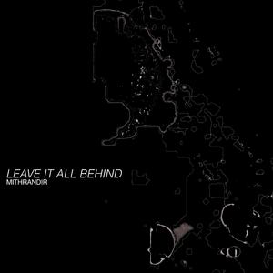Leave it all behind