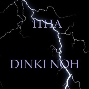 Dinki noh (feat. I tha)