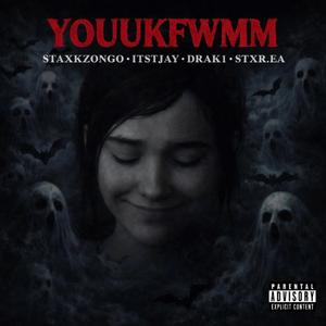 YOUUKFWMM (feat. Stxr.ea, Drak1 & Itstjay)