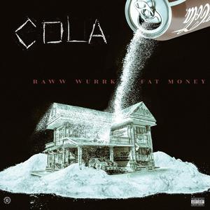 Cola (feat. Fat Money)