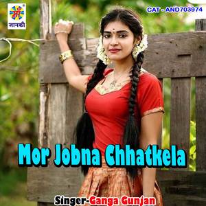 Mor Jobna Chhatkela