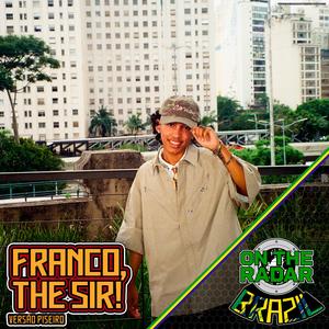 Franco, The Sir! On The Radar (VERSÃO PISEIRO)