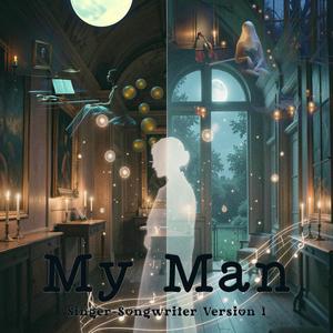 My Man (Singer-Songwriter Version 1)