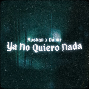 Ya No Quiero Nada