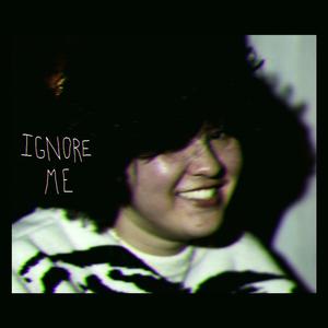 ignore me