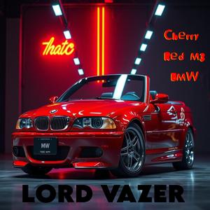 Cherry Red M3 BMW (feat. Tyler NichoLas Casey)