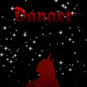 Danger