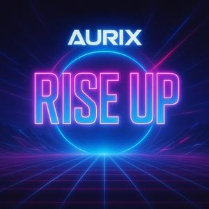 RISE UP (feat. AURIX)