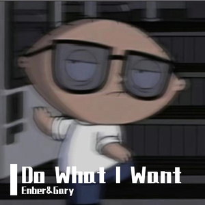 Do What I Want