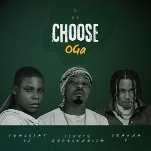 Rechoose OGA (feat. Eedris Abdulkareem & Graham D)