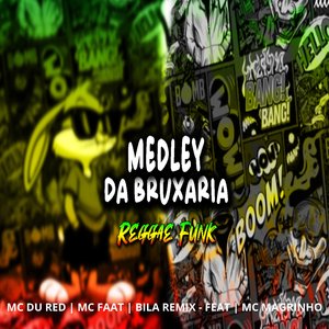 Medley da Bruxaria (Raggae Funk)
