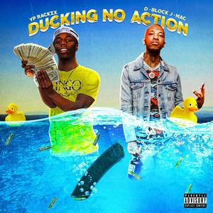 Duckin' No Action (feat. Dblokk Jmac)