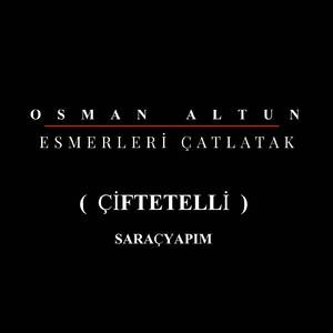 ESMERLERİ ÇATLATAK (ÇİFTETELLİ)