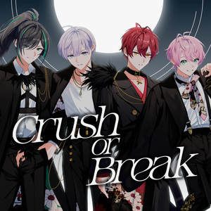 Crush or Break