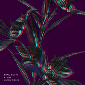 Blame (KLAXX Remix)