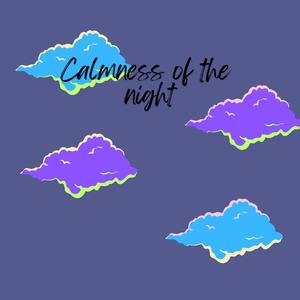 Calmness Of the Night VI