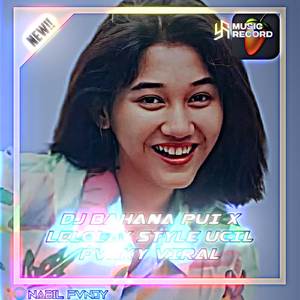 DJ BAHANA PUI X LELOLAY STYLE UCIL FVNKY