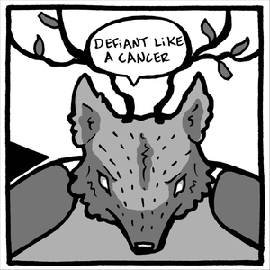 Defiant Like a Cancer