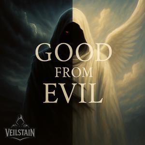 Good From Evil