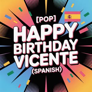 Vicente Birthday Song (Pop) [Spanish]