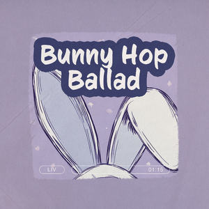 Bunny Hop Ballad