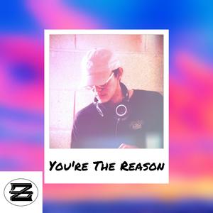 You're the Reason