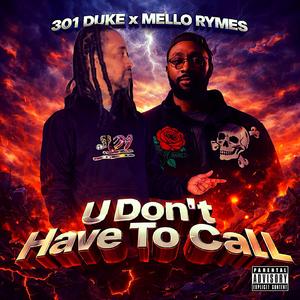 U Don't Have To Call (feat. Mello Rymes)