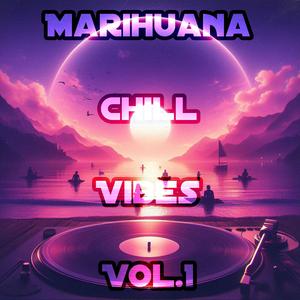 Smoke Marihuana and Chill