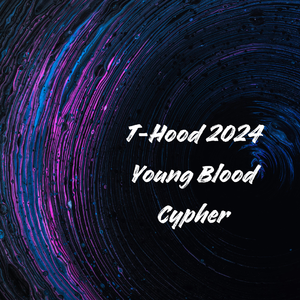 清华 T-Hood 2024 Young Blood Cypher